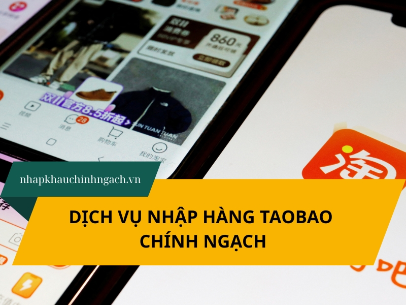 Dịch vụ nhập hàng Taobao chính ngạch trọn gói – uy tín – giá rẻ